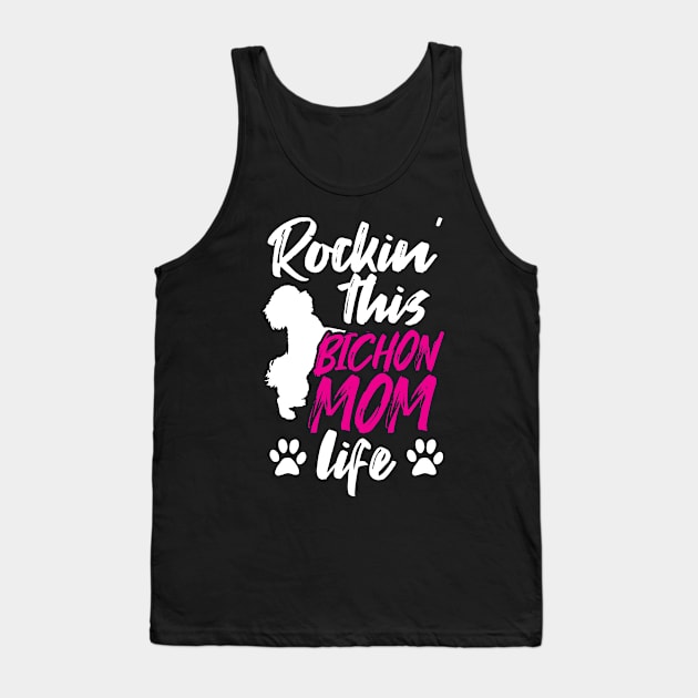 Bichon Mom Dog Owner Gift Rockin This Bichon Mom Life Tee Bichon Frise Tank Top by InnerMagic